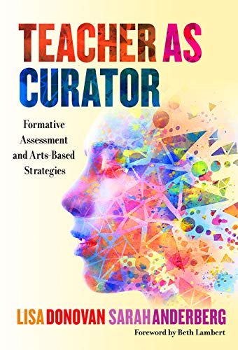Stock image for Teacher as Curator: Formative Assessment and Arts-Based Strategies for sale by Books From California