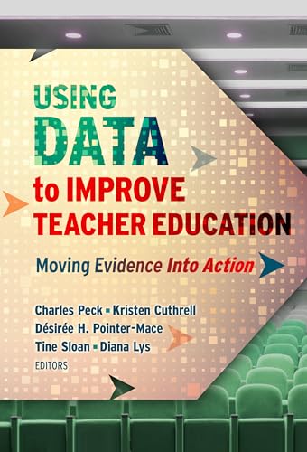 Stock image for Using Data to Improve Teacher Education Moving Evidence Into Action for sale by Michener & Rutledge Booksellers, Inc.