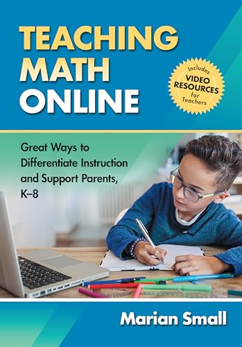 Stock image for Teaching Math Online: Great Ways to Differentiate Instruction and Support Parents, K-8 for sale by SecondSale