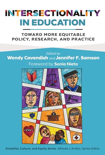 Imagen de archivo de Intersectionality in Education: Toward More Equitable Policy, Research, and Practice (Disability, Culture, and Equity Series) a la venta por Books From California