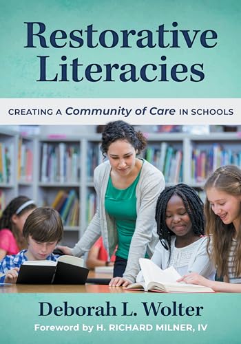 Imagen de archivo de Restorative Literacies Creating a Community of Care in Schools a la venta por Michener & Rutledge Booksellers, Inc.