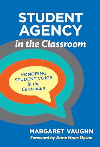 Imagen de archivo de Student Agency in the Classroom: Honoring Student Voice in the Curriculum a la venta por WorldofBooks