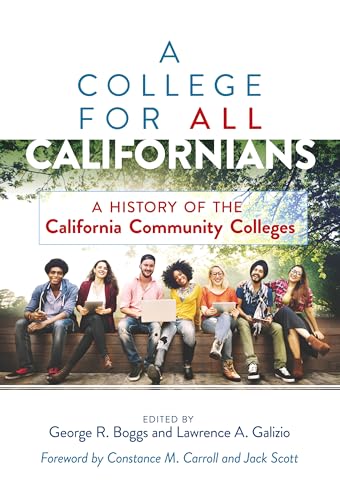 Imagen de archivo de A College for All Californians: A History of the California Community Colleges a la venta por Revaluation Books