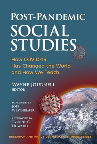 Stock image for Post-Pandemic Social Studies How COVID-19 Has Changed the World and How We Teach for sale by Michener & Rutledge Booksellers, Inc.