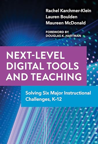 Beispielbild fr Next-Level Digital Tools and Teaching: Solving Six Major Instructional Challenges, K "12 zum Verkauf von Books From California