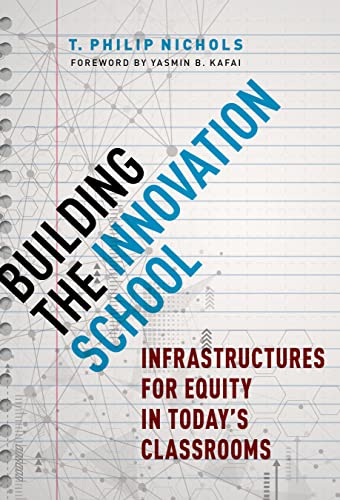 Stock image for Building the Innovation School: Infrastructures for Equity in Today?s Classrooms for sale by Tim's Used Books  Provincetown Mass.