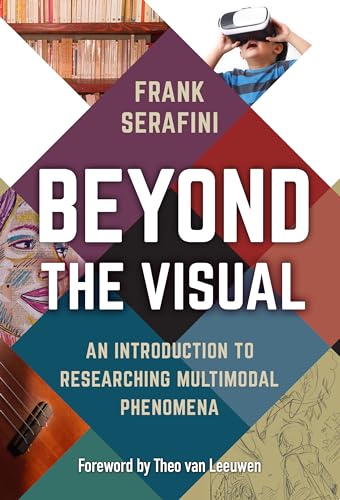 Beispielbild fr Beyond the Visual: An Introduction to Researching Multimodal Phenomena zum Verkauf von Books From California