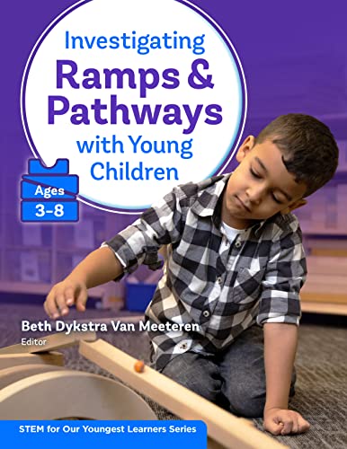 Stock image for Investigating Ramps and Pathways With Young Children (Ages 3 "8) (STEM for Our Youngest Learners Series) for sale by Books From California