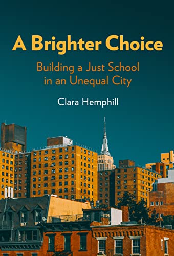 Stock image for A Brighter Choice: Building a Just School in an Unequal City for sale by Red's Corner LLC