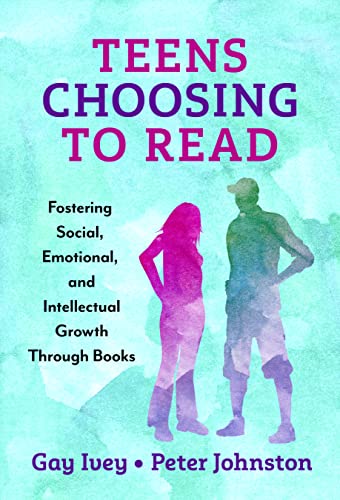 Beispielbild fr Teens Choosing to Read: Fostering Social, Emotional, and Intellectual Growth Through Books (Language and Literacy Series) zum Verkauf von Books From California