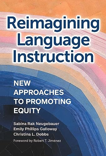 

Reimagining Language Instruction: New Approaches to Promoting Equity
