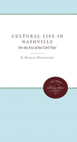 9780807803639: Cultural Life in Nashville: On the Eve of the Civil War