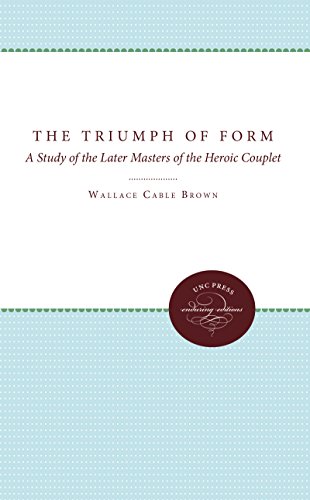 Beispielbild fr The Triumph of Form : A Study of the Later Masters of the Heroic Couplet zum Verkauf von Better World Books