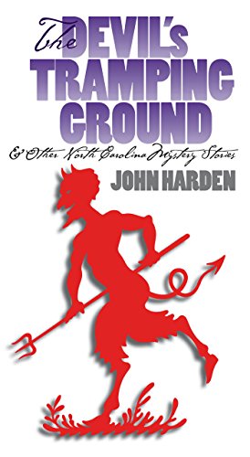 

The Devil's Tramping Ground and Other North Carolina Mystery Stories [first edition]