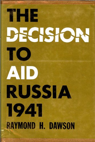 Beispielbild fr The decision to aid Russia, 1941 : foreign policy and domestic politics zum Verkauf von Better World Books