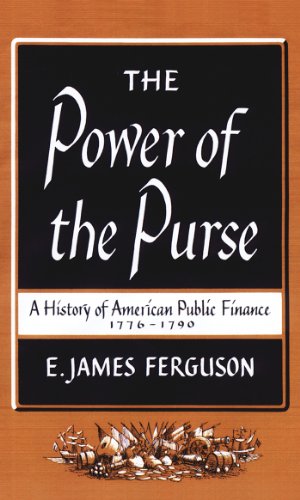 9780807808047: The Power of the Purse: A History of American Public Finance, 1776-1790 (Published for the Omohundro Institute of Early American History and Culture, Williamsburg, Virginia)