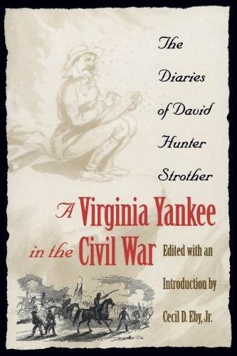 Stock image for A Virginia Yankee in the Civil War: The Diaries of David Hunter Strother for sale by Best and Fastest Books