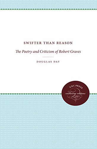 Imagen de archivo de Swifter Than Reason : The Poetry and Criticism of Robert Graves a la venta por Better World Books