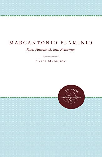 Beispielbild fr Marcantonio Flaminio: Poet, Humanist, and Reformer zum Verkauf von Stephen White Books