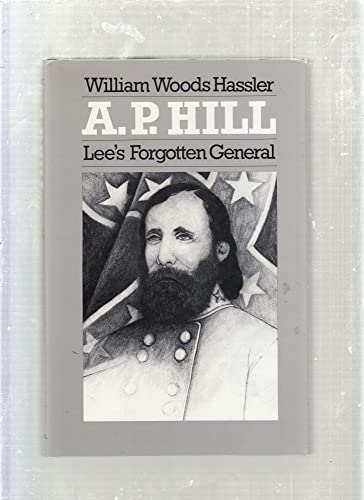 9780807809730: A. P. Hill: Lee's Forgotten General