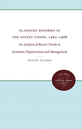 9780807810330: Planning Reforms in the Soviet Union, 1962-1966: An Analysis of Recent Trends in Economic Organization and Management