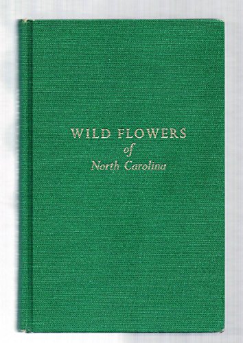 Imagen de archivo de Wild Flowers of North Carolina a la venta por Better World Books