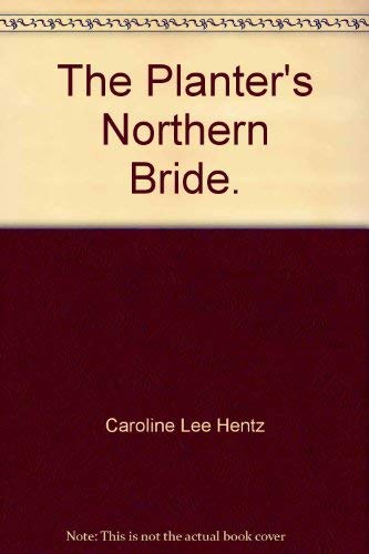Stock image for The Planter's Northern Bride. for sale by Better World Books