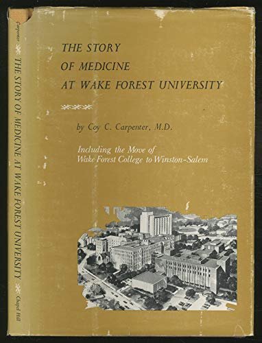 The story of medicine at Wake Forest University
