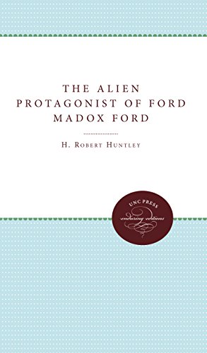 Stock image for The Alien Protagonist of Ford Maddox Ford for sale by Alphaville Books, Inc.