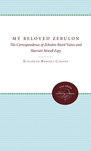 9780807811573: My Beloved Zebulon: The Correspondence of Zebulon Baird Vance and Harriett Newell Espy