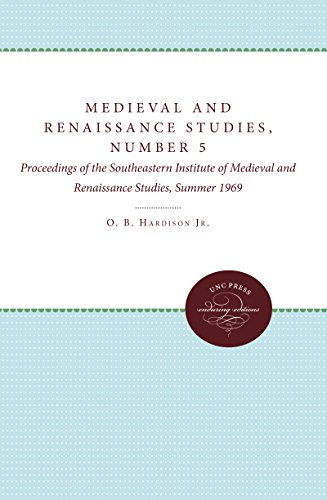Stock image for Medieval and Renaissance Studies, Number 5 : Proceedings of the Southeastern Institute of Medieval and Renaissance Studies, Summer 1969 for sale by Better World Books