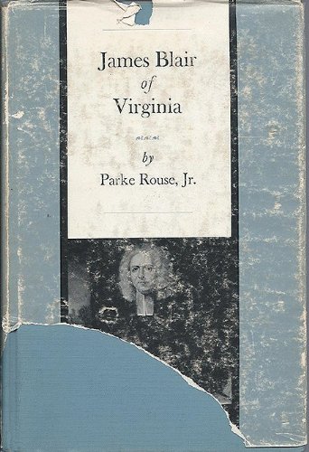 James Blair of Virginia - Rouse, Parke: 9780807811757 - AbeBooks