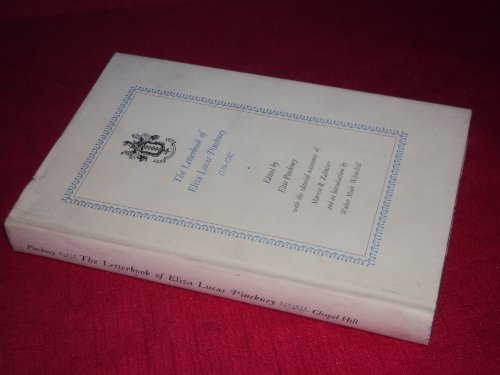 9780807811825: Letterbook of Eliza Lucas Pinckney, 1739-1762