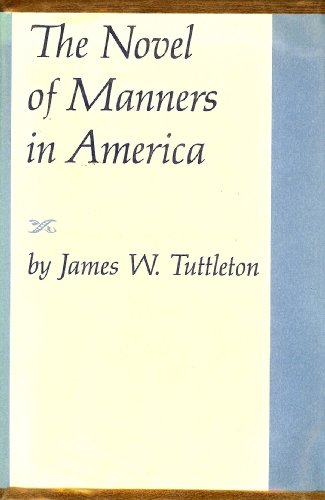 Beispielbild fr The novel of manners in America, zum Verkauf von Wonder Book