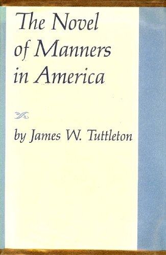Stock image for The novel of manners in America, for sale by Wonder Book