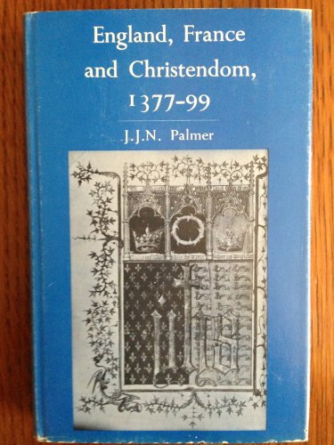Stock image for England, France And Christendom, 1377-99 for sale by Willis Monie-Books, ABAA