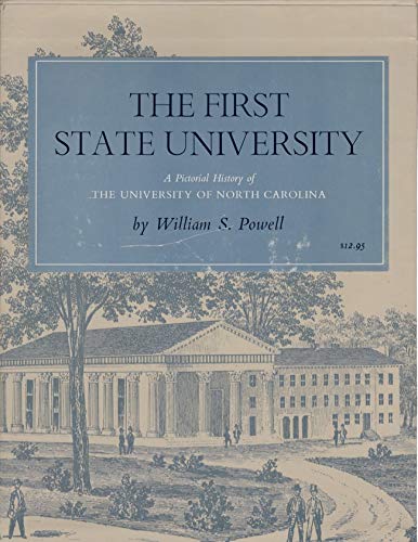 Stock image for The First State University: A Pictorial History of the University of North Carolina for sale by ThriftBooks-Dallas