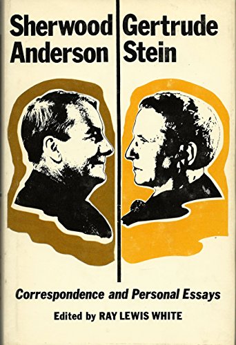 Beispielbild fr Sherwood Anderson/Gertrude Stein : Correspondence and Personal Essays zum Verkauf von Better World Books