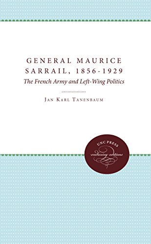 9780807812228: General Maurice Sarrail, 1856-1929: The French Army and Left-Wing Politics