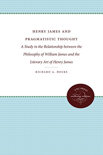 9780807812259: Henry James and Pragmatistic Thought: A Study in the Relationship between the Philosophy of William James and the Literary Art of Henry James