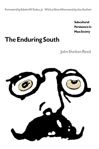 Stock image for The Enduring South: Subcultural Persistence in Mass Society for sale by BookDepart