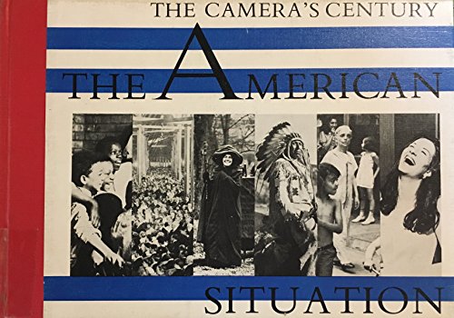 Beispielbild fr The American Situation: The Camera's Century zum Verkauf von Wonder Book