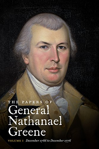 Stock image for The Papers of General Nathanael Greene. Volume I, December 1766 - December 1776 for sale by Zubal-Books, Since 1961
