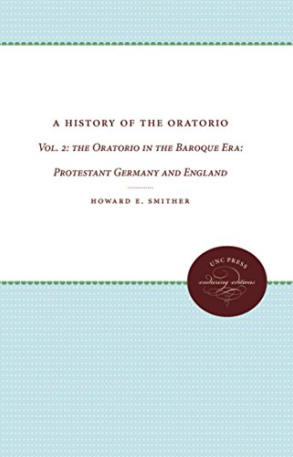 Beispielbild fr A History of the Oratorio : Vol. 2: the Oratorio in the Baroque Era: Protestant Germany and England zum Verkauf von Better World Books