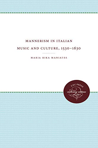 9780807813195: Mannerism in Italian Music and Culture, 1530-1630