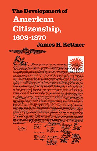 Beispielbild fr The Development of American Citizenship, 1608-1870 (Published by the Omohundro Institute of Early Am zum Verkauf von Save With Sam
