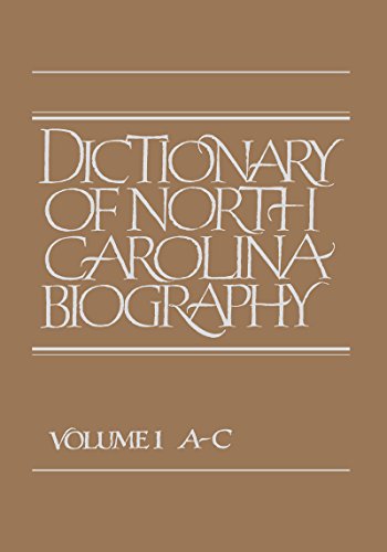 Stock image for Dictionary of North Carolina Biography: A-C, Volume 1 for sale by Reader's Corner, Inc.