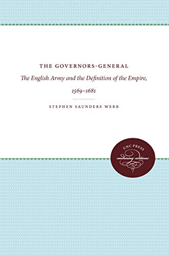 Stock image for The Governors-General : The English Army and the Definition of the Empire, 1569-1681 for sale by Better World Books