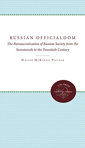 Beispielbild fr Russian Officialdom : The Bureaucratization of Russian Society from the Seventeenth to the Twentieth Century zum Verkauf von Better World Books