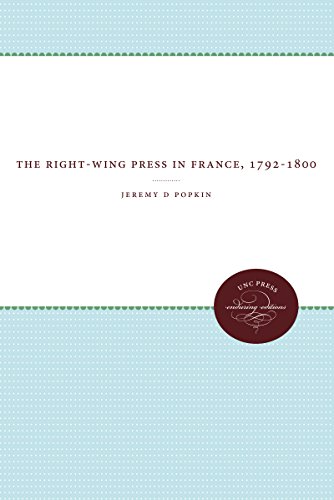 Beispielbild fr The Right-Wing Press in France, 1792-1800 zum Verkauf von Better World Books